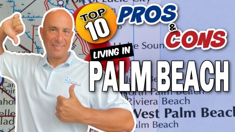 PROS And CONS Of LIVING In PALM BEACH FLORIDA