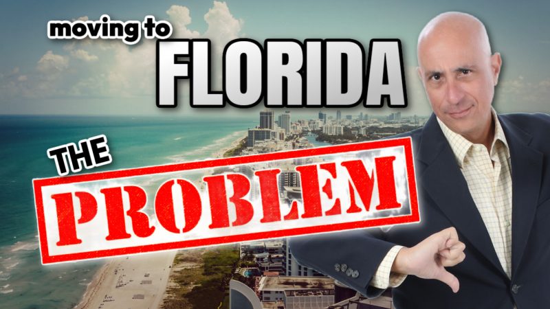 MOVING to FLORIDA the PROBLEM!